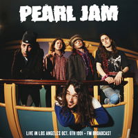 Live in Los Angeles Oct. 6th 1991 ? Fm Broadcast - Pearl Jam - Musik - WAX RADIO - 0634438234456 - 16. August 2019