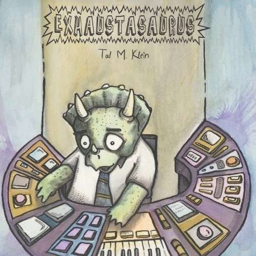 Cover for Tal M. Klein · Exhaustasaurus EP (LP) (2013)