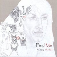 Find Me - Happy Rhodes - Music - CD Baby - 0700261225456 - August 10, 2012