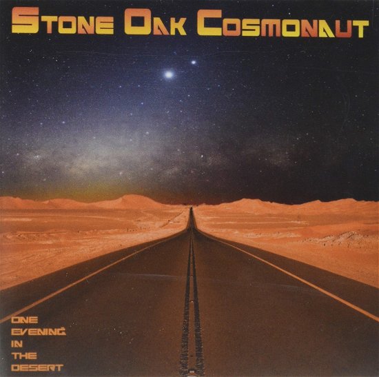 Cover for Stone Oak Cosmonaut · One Evening In The Desert (CD) (2015)
