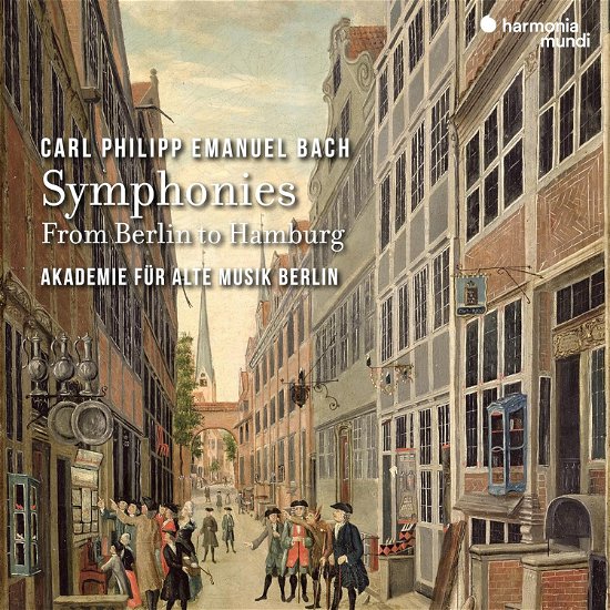 Cover for Akademie Für Alte Musik Berlin · Carl Philipp Emanuel Bach: Symphonies - From Berlin To Hamburg (CD) (2024)