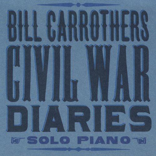 Cover for Bill Carrothers · Civil War Diaries (CD) (2009)