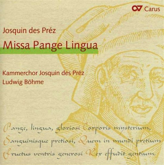 Missa Pange Lingua - Bohme / Kammerchor Josquin Des P - Musiikki - CARUS - 4009350833456 - 2011