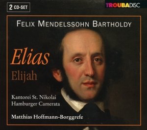 Cover for Mendelssohn-bartholdy F. · Eliasoratorio Op.70 (CD) (2020)