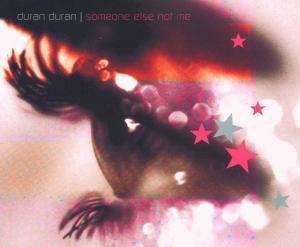 Cover for Duran Duran · Someone else Not Me ( Radio Edit / Album Version ) / Starting to Remember (SCD)