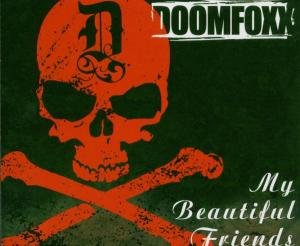 My Beautifull Friends - Doomfoxx - Musiikki - ARMAGEDDON - 4046661011456 - maanantai 19. syyskuuta 2005