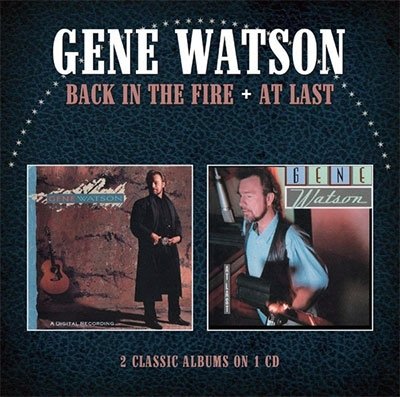 Cover for Gene Watson · Back in the Fire/at Last (CD) [Japan Import edition] (2016)