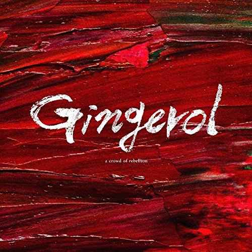 Cover for Crowd of Rebellion · Gingerol &lt;limited&gt; (CD) [Japan Import edition] (2017)
