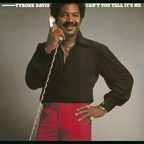 Cover for Tyrone Davis · Can't You Tell It's Me (CD) [Remastered edition] (2017)