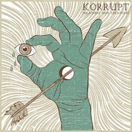 Cover for Korrupt · Preachers &amp; Creatures (LP) (2017)