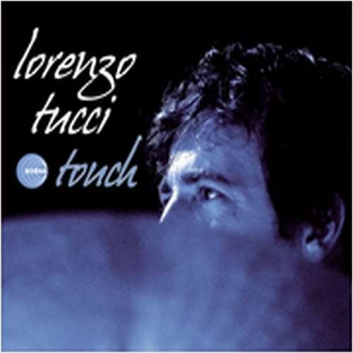 Cover for Lorenzo Tucci · Touch (CD) (2009)