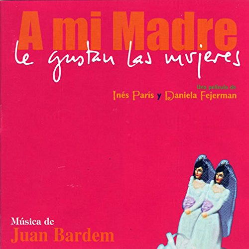 Cover for Bardem Juan · A Mi Madre Le Gustan Las Mujeres (CD) (2017)