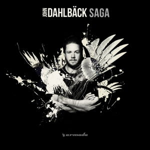 Saga - John Dahlback - Music - Armada Music - 8718522080456 - February 19, 2016