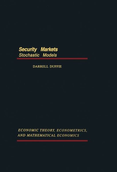 Cover for Darrell Duffie · Security Markets: Stochastic Models - Economic Theory, Econometrics, and Mathematical Economics (Hardcover Book) (1988)