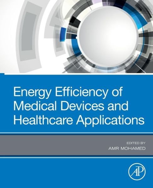 Cover for Amr Mohamed · Energy Efficiency of Medical Devices and Healthcare Applications (Paperback Book) (2020)