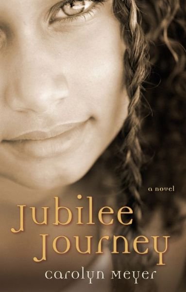 Cover for Carolyn Meyer · Jubilee Journey (Paperback Book) (2007)