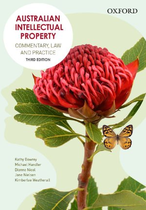Cover for Bowrey, Kathy (Professor, Professor, Faculty of Law, UNSW) · Australian Intellectual Property (Paperback Book) [3 Revised edition] (2021)