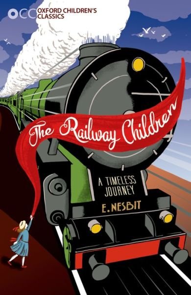 The Railway Children - E. Nesbit - Livres - Oxford University Press - 9780192744456 - 3 mars 2016