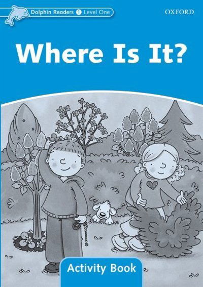 Cover for Craig Wright · Dolphin Readers Level 1: Where Is It? Activity Book - Dolphin Readers Level 1 (Paperback Book) (2005)