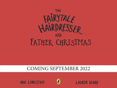 The Fairytale Hairdresser and Father Christmas - The Fairytale Hairdresser - Abie Longstaff - Livros - Penguin Random House Children's UK - 9780241554456 - 6 de outubro de 2022