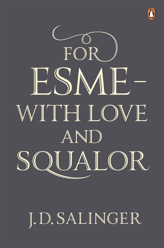 For Esme - with Love and Squalor: And Other Stories - J. D. Salinger - Bøger - Penguin Books Ltd - 9780241950456 - 4. marts 2010