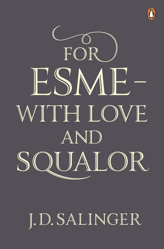 For Esme - with Love and Squalor: And Other Stories - J. D. Salinger - Boeken - Penguin Books Ltd - 9780241950456 - 4 maart 2010