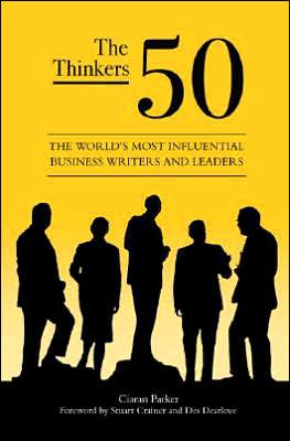 Cover for Stuart Crainer · The Thinkers 50: The World's Most Influential Business Writers and Leaders (Hardcover Book) (2006)