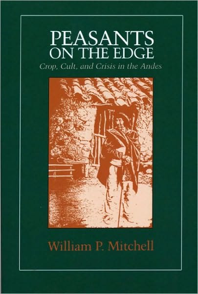 Cover for William P. Mitchell · Peasants on the Edge: Crop, Cult, and Crisis in the Andes (Pocketbok) (1991)