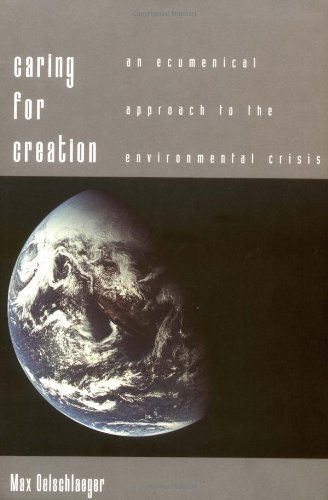 Cover for Max Oelschlaeger · Caring for Creation: An Ecumenical Approach to the Environmental Crisis (Paperback Book) [New edition] (1996)