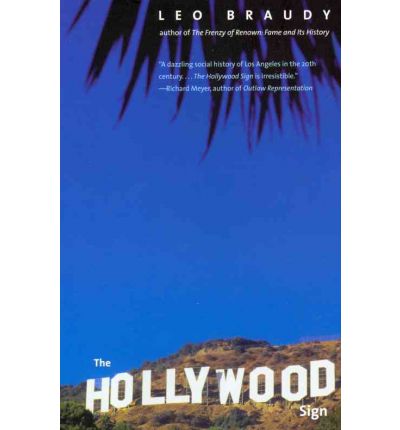 Cover for Leo Braudy · The Hollywood Sign: Fantasy and Reality of an American Icon - Icons of America (Paperback Book) (2012)