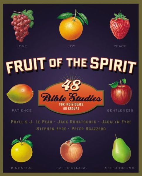 Cover for LePeau Phyllis J. LePeau · Fruit of the Spirit: 48 Bible Studies for Individuals or Groups (Paperback Book) (2013)