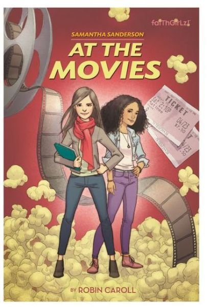 Cover for Robin Caroll · Samantha Sanderson At the Movies - FaithGirlz / Samantha Sanderson (Paperback Book) (2014)