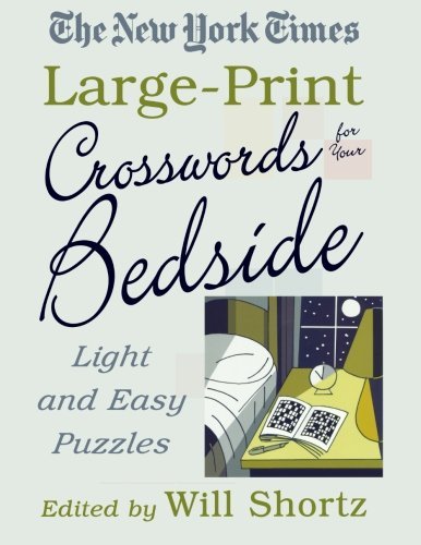 Cover for The New York Times · The New York Times Large-print Crosswords for Your Bedside: Light and Easy Puzzles (Paperback Bog) [Lrg edition] (2005)