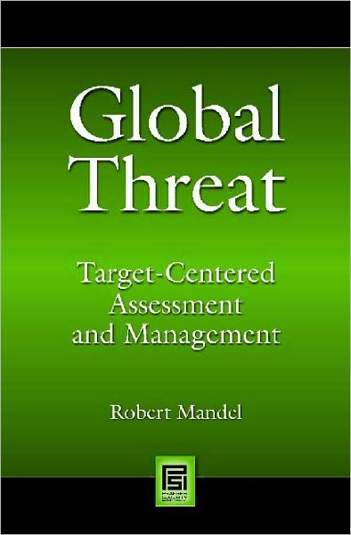 Cover for Robert Mandel · Global Threat: Target-Centered Assessment and Management - Praeger Security International (Hardcover Book) (2008)