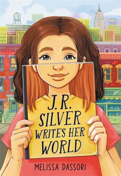 Cover for Melissa Dassori · J.R. Silver Writes Her World (Hardcover Book) (2022)