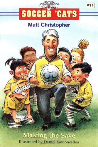 Soccer 'Cats: Making the Save - Matt Christopher - Books - Little, Brown & Company - 9780316737456 - July 1, 2004