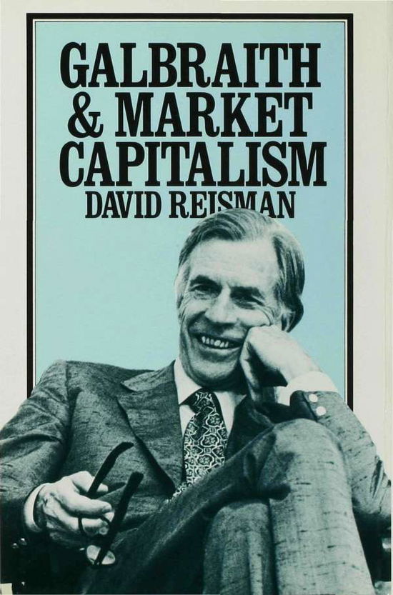 Cover for David Reisman · Galbraith and Market Capitalism (Hardcover Book) (1980)