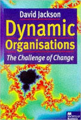 Cover for David Jackson · Dynamic Organisations: The Challenge of Change (Inbunden Bok) (1997)