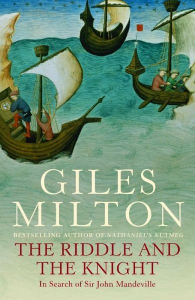 Cover for Giles Milton · The Riddle and the Knight: In Search of Sir John Mandeville (Taschenbuch) (2001)