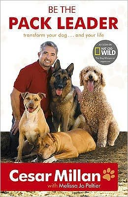 Cover for Cesar Millan · Be the Pack Leader (Paperback Book) (2009)