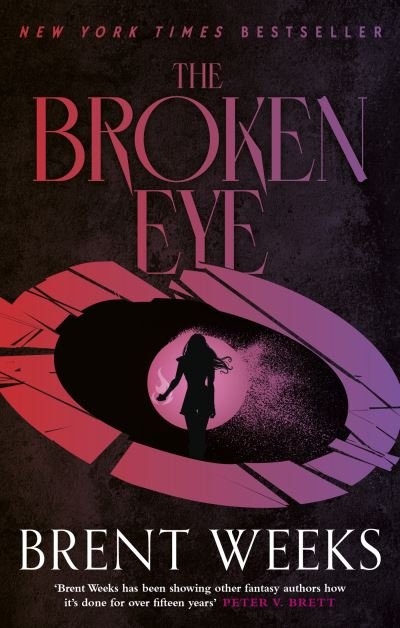 Cover for Brent Weeks · The Broken Eye: Book 3 of Lightbringer - Lightbringer (Pocketbok) (2023)