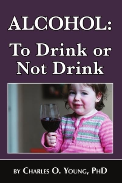 Cover for Charles Young · Alcohol - to Drink or Not to Drink (Paperback Book) (2018)