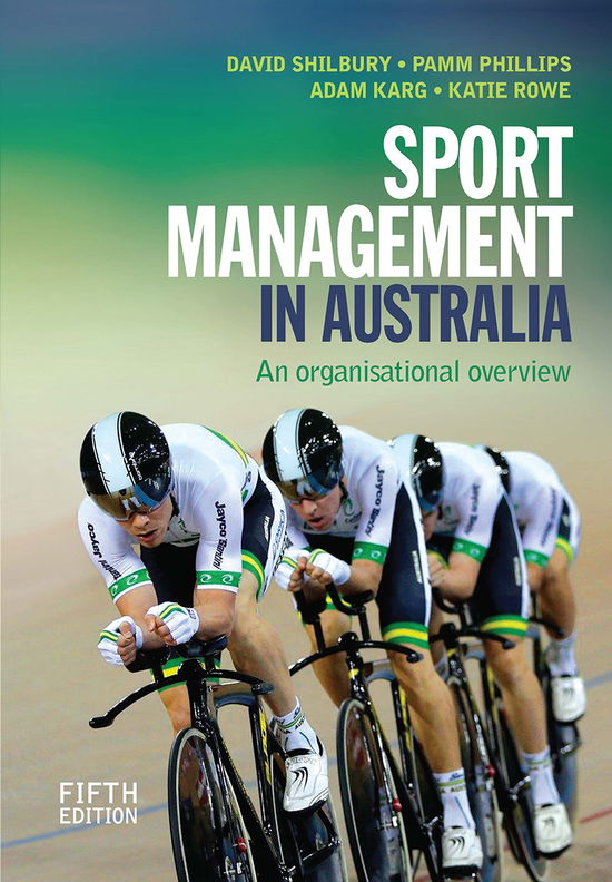 Cover for Shilbury, David (Deakin University, Australia) · Sport Management in Australia: An organisational overview (Hardcover Book) (2021)