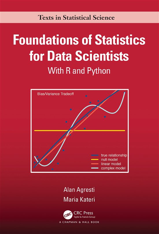 Cover for Alan Agresti · Foundations of Statistics for Data Scientists: With R and Python - Chapman &amp; Hall / CRC Texts in Statistical Science (Gebundenes Buch) (2021)