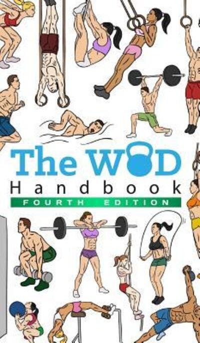 Cover for Peter Keeble · The WOD Handbook - 4th Edition: Over 300 pages of beautifully illustrated WOD's (Hardcover Book) (2024)
