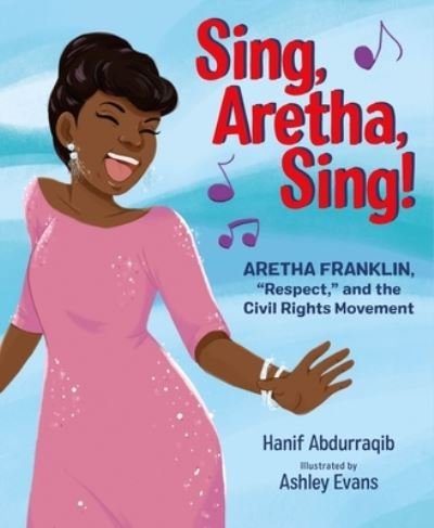 Cover for Hanif Abdurraqib · Sing, Aretha, Sing!: Aretha Franklin,&quot;Respect,&quot; and the Civil Rights Movement (Gebundenes Buch) (2022)