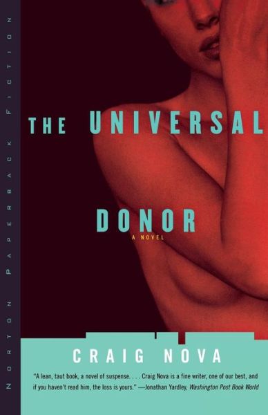 Cover for Craig Nova · The Universal Donor - Norton Paperback Fiction (Paperback Book) (1999)