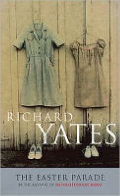 Cover for Richard Yates · The Easter Parade (Paperback Book) [New edition] (2004)