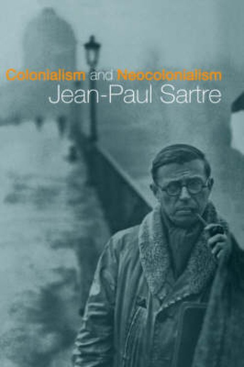 Cover for Jean-Paul Sartre · Colonialism and Neocolonialism (Inbunden Bok) (2001)