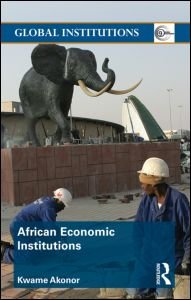 Cover for Kwame Akonor · African Economic Institutions - Global Institutions (Paperback Bog) (2011)